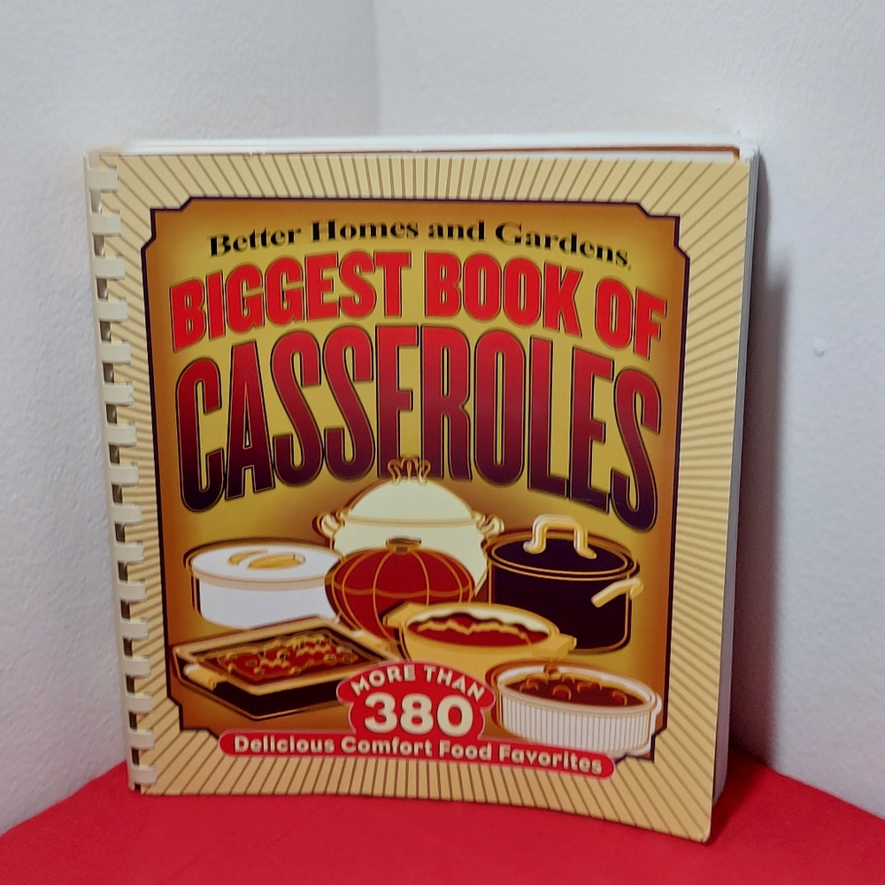 Better Homes and Gardens Biggest Book of Casseroles